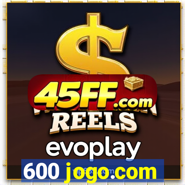 600 jogo.com